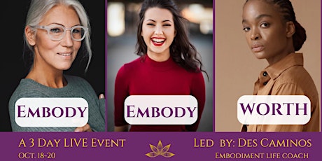 Embody Your Worth LIVE 3 Day Event