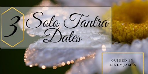 3 Solo Tantra Dates | Video Program primary image