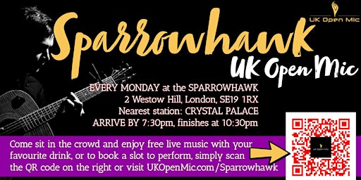 UK Open Mic @ Sparrowhawk / CRYSTAL PALACE / STREATHAM / SYDENHAM / DULWICH