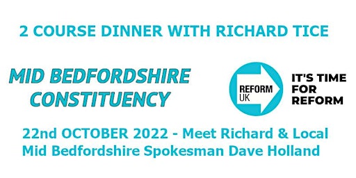 Dinner with Richard Tice Reform UK Leader & Mid Beds Spokesman Dave Holland
