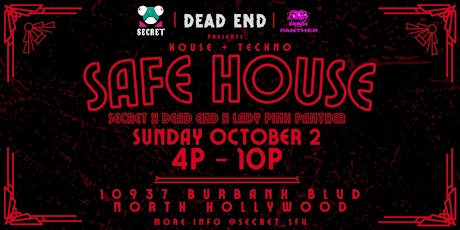 Safe House - October 2nd (Dead End x Secret x Lady Pink Panther)