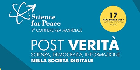 9° Conferenza Mondiale Science for Peace: Post-verità