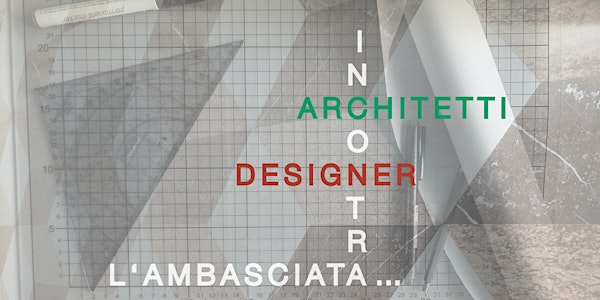L’Ambasciata incontra… architetti e designer / Die Botschaft trifft ... Arc...
