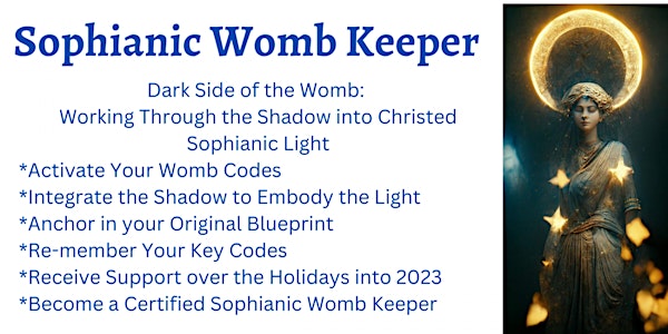 Sophianic Womb Keeper: Three Month Journey into Healing & Certification