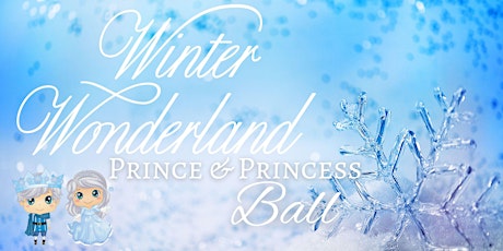 Winter Wonderland Prince & Princess Ball