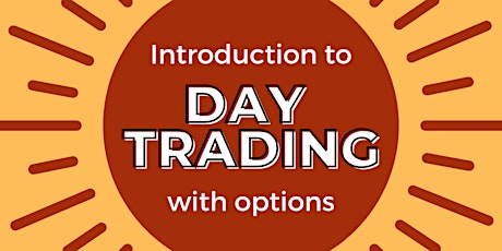 Introduction to Day Trading with Options