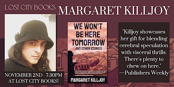 We Won't Be Here Tomorrow by Margaret Killjoy
