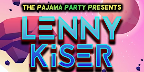 The Pajama Party presents: LENNY KISER at Dead Ringer Analog Bar