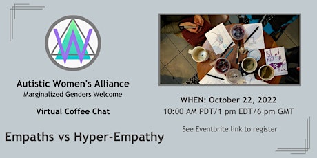 Autistic Women's Alliance Virtual Coffee Chat - Empaths vs Hyper-empathy