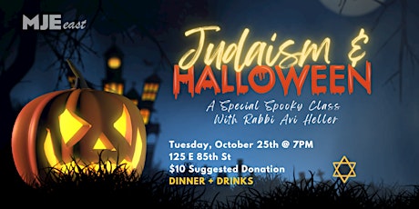 Halloween & Judaism | MJE East Tues Class w Rabbi Avi | 7:00PM | 20s 30s