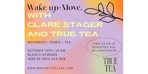 Wake up and Move - with Clare Stager and True Tea
