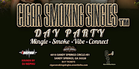 Cigar Smoking Singles: Day Party Edition