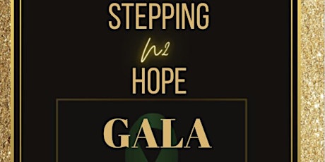 Stepping N2 Hope Gala Fundraiser