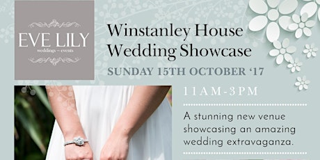 Eve Lily Wedding Extravaganza - Winstanley House primary image