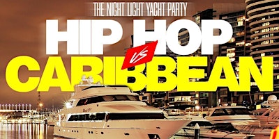 Yacht Party NYC Hip Hop vs Caribbean Saturday October 1st Simmsmovement primary image