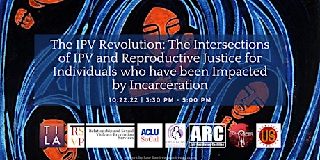 IPV Revolution: Reproductive Justice for those Impacted by Incarceration