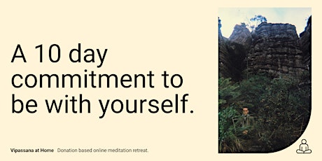 Vipassana at Home | A  10 Day commitment to be with yourself.