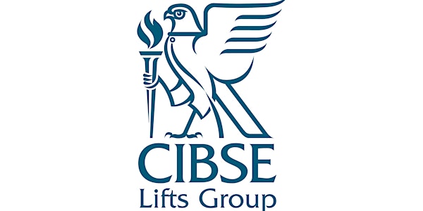 CIBSE LIFTS GROUP ANNUAL SEMINAR