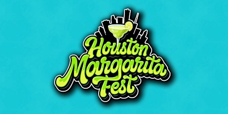 Houston Margarita Festival (10th Anniversary)