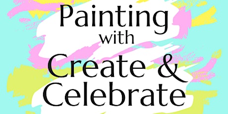 Paint with Create & Celebrate