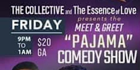 The Collective & The Essence of Love Pajama Comedy Show