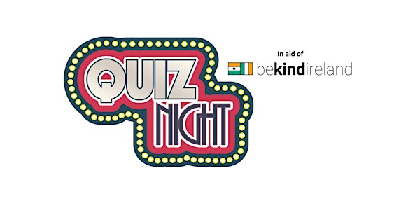 Charity Table Quiz  in aid of Bekind Ireland