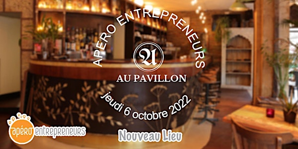 Apéro Entrepreneurs Paris @ Au Pavillon Paris| jeudi 6 octobre 2022