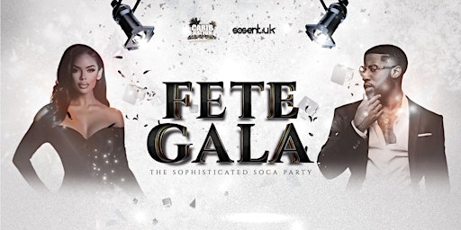 Fete Gala - The Sophisticated Soca Party!