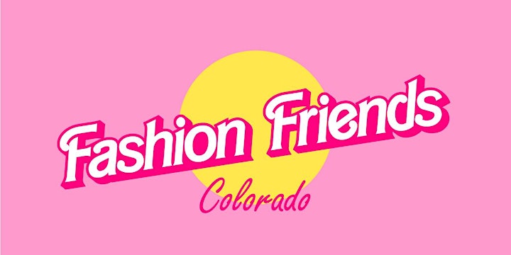 Fashion Friends Colorado: Fashion Party and Designer Market