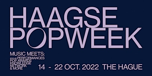Haagse Popweek 2022: Music meets.....ronde 2