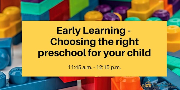 Early Learning - Choosing the right preschool for your child