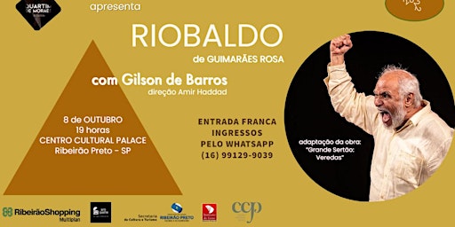 RIOBALDO -  de GUIMARÃES ROSA - com o ator GILSON DE BARROS