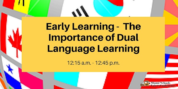 Early Learning -  The Importance of Dual Language Learning