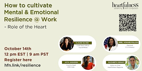 How to Cultivate Mental and Emotional Resilience @Work -the heart's role