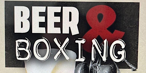 Beer and Boxing