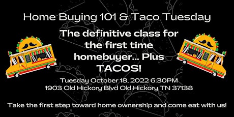 First Time Buyer's  Class & Taco Tuesday