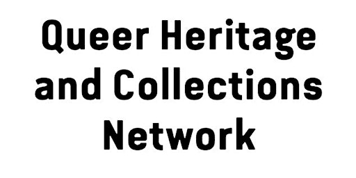 Queer Heritage & Collections Network Symposium 2022