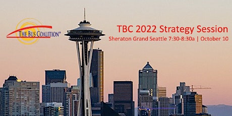 The Bus Coalition 2022 Strategy Session | October 10, 2022