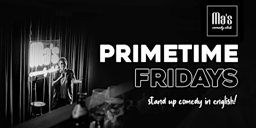 Primetime Fridays at Ma's Comedy Club!