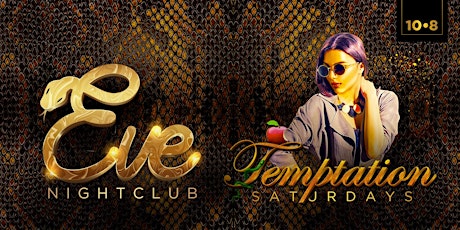 Temptation Saturdays Eve Nightclub  10/8/22