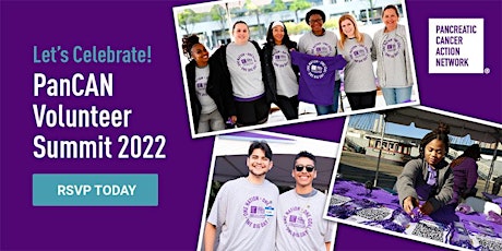 2022 Pancreatic Cancer Action Network (PanCAN) Volunteer Summit