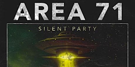 Area 71 Silent Party