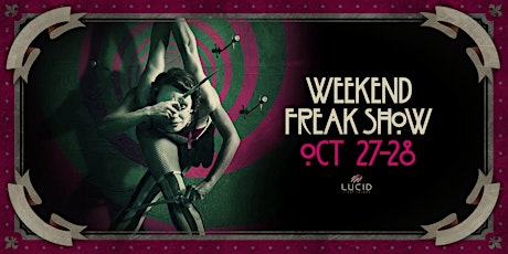 Weekend Freak Show (Halloween 2017) at Lucid Light Lounge primary image