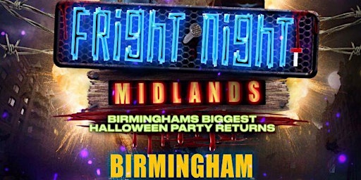FRIGHT NIGHT MIDLANDS - Birmingham's Biggest Halloween Party