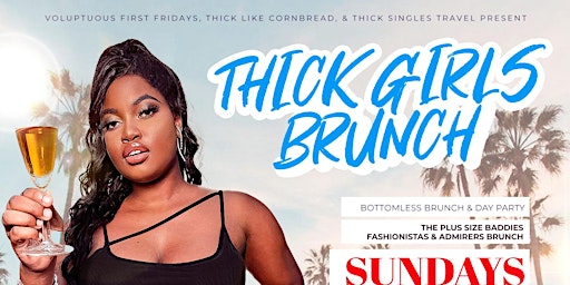 Thick Girls Brunch - Bottomless Brunch & Day Party L.A. Edition