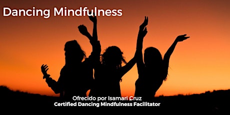 Dancing Mindfulness  - Abrazando la impermanencia