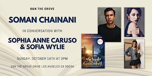 Soman Chainani + cast talk THE SCHOOL FOR GOOD AND EVIL at B&N The Grove