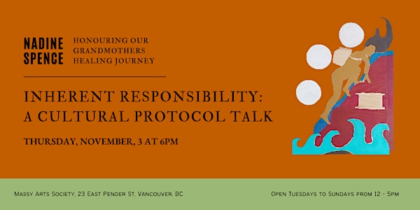 Inherent Responsibility: A Cultural Protocol Talk by Nadine Spence