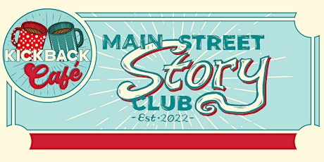 Main St. Story Slam at Kickback Cafe