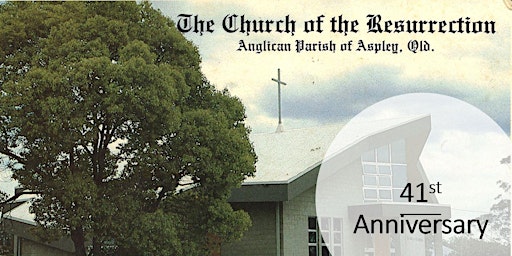 41st Anniversary of Aspley-Albany Creek Parish